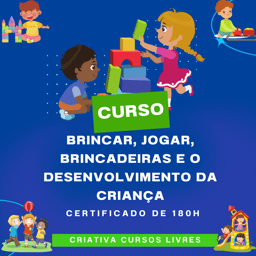 Curso brincar jogar brincadeiras e o desenvolvimento da criança.jpg